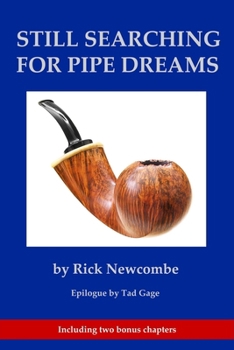 Paperback Still Searching for Pipe Dreams Book