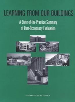Paperback Learning from our Buildings: A State of the Practice Summary of Post-Occupancy Evaluation Book