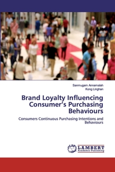Paperback Brand Loyalty Influencing Consumer's Purchasing Behaviours Book