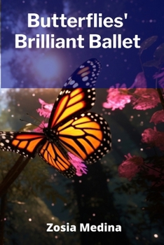 Paperback Butterflies' Brilliant Ballet: A Celebration of Butterflies, Beetles, and Bugs Book