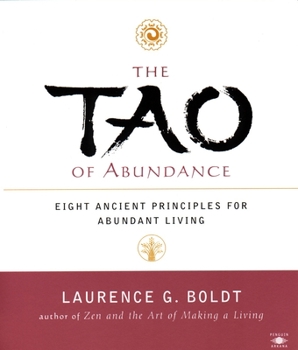 Paperback The Tao of Abundance: Eight Ancient Principles for Living Abundantly Book