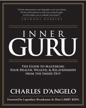 Paperback Inner Guru: The Guide to Mastering Your Health, Wealth and Relationships from the Inside Out Book