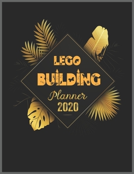 Paperback LEGO BUILDING Planner 2020: 2020 Calendar, Daily Weekly Planner with Monthly quick-view/over view with 2020 Planner Book
