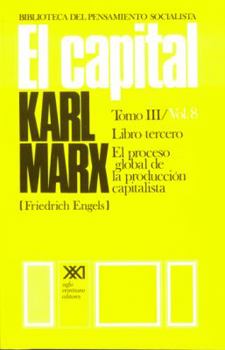 Paperback El capital. Tomo III/Vol. 8: Crítica de la economía política (Spanish Edition) [Spanish] Book