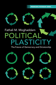 Paperback Political Plasticity: The Future of Democracy and Dictatorship Book