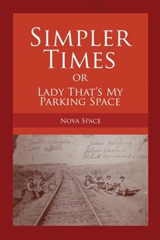 Paperback SIMPLER TIMES or LADY THAT'S MY PARKING SPACE Book