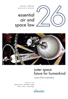 Hardcover Outer Space - Future for Humankind: Issues of Law and Policy Book