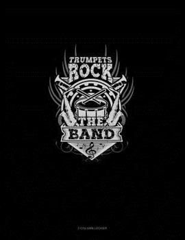 Paperback Trumpets Rock the Band: 3 Column Ledger Book