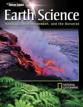 Hardcover Glencoe Earth Science: Geology, the Environment, and the Universe, Student Edition Book