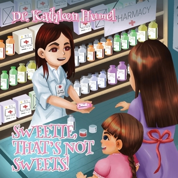 Paperback Sweetie, That's Not Sweets! Book