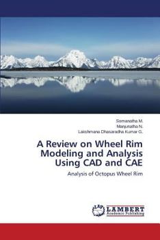 Paperback A Review on Wheel Rim Modeling and Analysis Using CAD and Cae Book