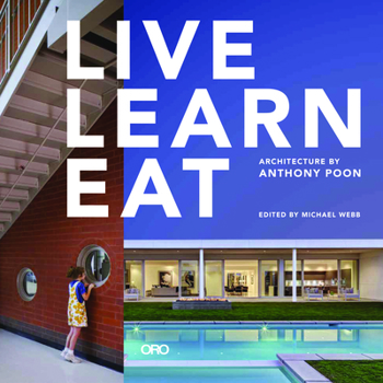 Hardcover Live Learn Eat: Architecture by Anthony Poon Book
