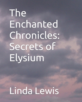 Paperback The Enchanted Chronicles: Secrets of Elysium Book