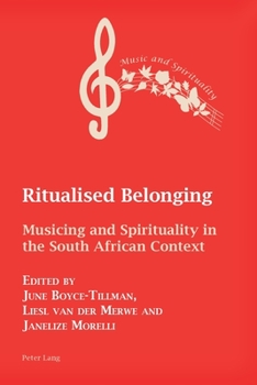 Paperback Ritualised Belonging: Musicing and Spirituality in the South African Context Book