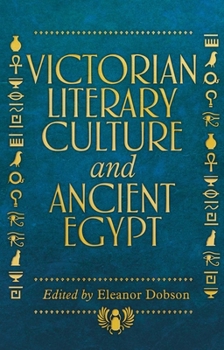 Hardcover Victorian Literary Culture and Ancient Egypt Book