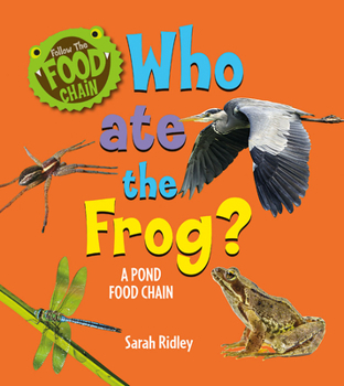 Paperback Who Ate the Frog? a Pond Food Chain Book