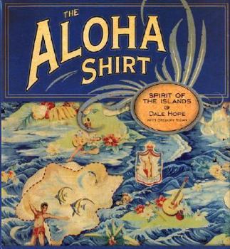 Hardcover The Aloha Shirt: Spirit of the Islands Book