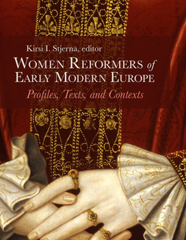 Hardcover Women Reformers of Early Modern Europe: Profiles, Texts, and Contexts Book