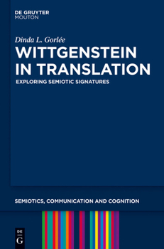 Hardcover Wittgenstein in Translation: Exploring Semiotic Signatures Book