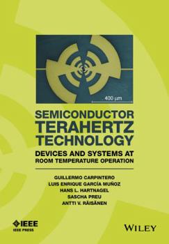 Hardcover Semiconductor Terahertz Technology: Devices and Systems at Room Temperature Operation Book