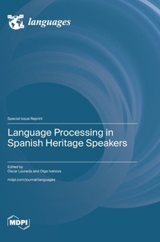 Hardcover Language Processing in Spanish Heritage Speakers Book