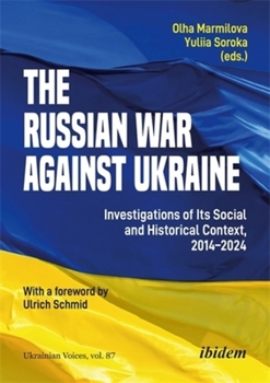 Paperback The Russian War Against Ukraine: Investigations of Its Social and Historical Context, 2014-2024 Book