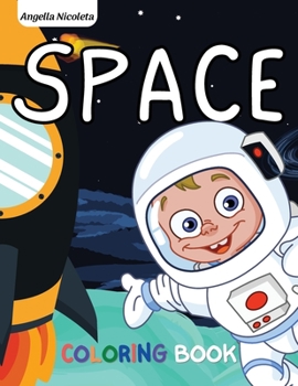 Paperback Space Coloring Book: for Kids Ages 3-8 Fantastic Outer Space Coloring with Planets, Aliens, Rockets, Astronauts and Space Ships Book