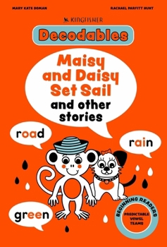 Paperback Kingfisher Decodables Maisy and Daisy Go on a Sail Book