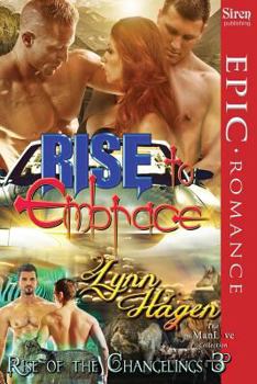 Paperback Rise to Embrace [Rise of the Changelings, Book 3] (Siren Publishing Epic Romance, Manlove) Book