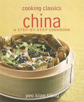 Paperback China: A Step-by-Step Cookbook (Cooking Classics) Book