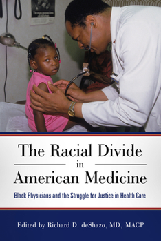 Paperback The Racial Divide in American Medicine: Black Physicians and the Struggle for Justice in Health Care Book