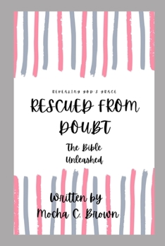 Paperback Rescued From Doubt: The Bible Unleashed Book