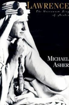 Hardcover Lawrence: The Uncrowned King of Arabia Book