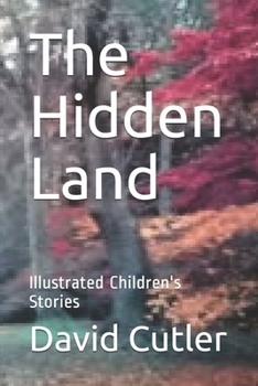 Paperback The Hidden Land: Illustrated Children's Stories Book