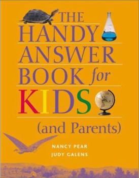 The Handy Answer Book for Kids (and Parents) (The Handy Answer Book Series) - Book  of the Handy Answer Book