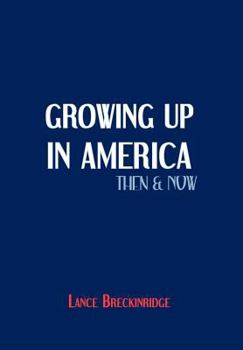 Hardcover Growing Up in America Then and Now Book