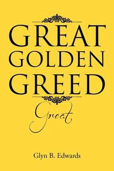 Paperback Great Golden Greed: Great Book