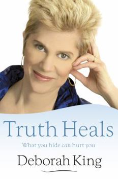 Hardcover Truth Heals: What You Hide Can Hurt You Book
