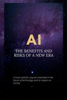 Paperback AI: The Benefits and Risks of a New Era Book