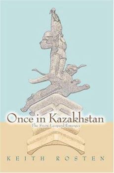 Paperback Once in Kazakhstan: The Snow Leopard Emerges Book