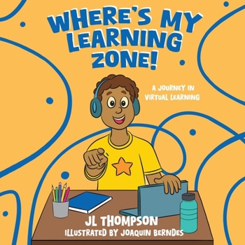 Paperback Where's My Learning Zone! A Journey In Virtual Learning Book