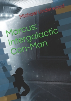 Paperback Marcus: Intergalactic Con-Man Book