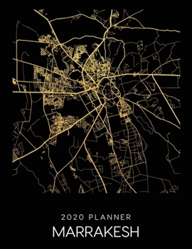 Paperback 2020 Planner Marrakesh: Weekly - Dated With To Do Notes And Inspirational Quotes - Marrakesh - Morocco Book
