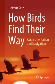 Paperback How Birds Find Their Way: Avian Orientation and Navigation Book