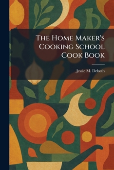 Paperback The Home Maker's Cooking School Cook Book