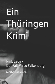 Paperback Ein Thüringenkrimi - Der Fall Mirco Falkenberg [German] Book