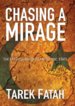 Hardcover Chasing a Mirage: The Tragic Illusion of an Islamic State Book