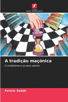 A tradição maçónica (Portuguese Edition)
