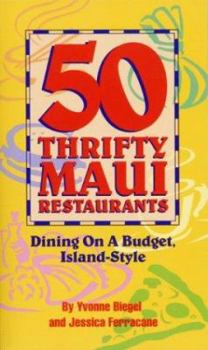 Paperback 50 Thrifty Maui Restaurants: Dining on a Budget, Island-Style Book