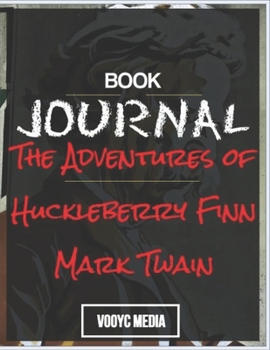 Paperback Book Journal: The Adventures of Huckleberry Finn by Mark Twain Book